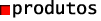 produtos
